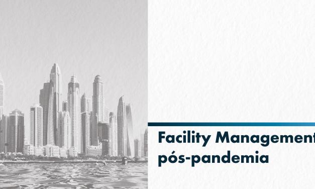 Tendências e expectativas para o setor de Facility Management pós-pandemia